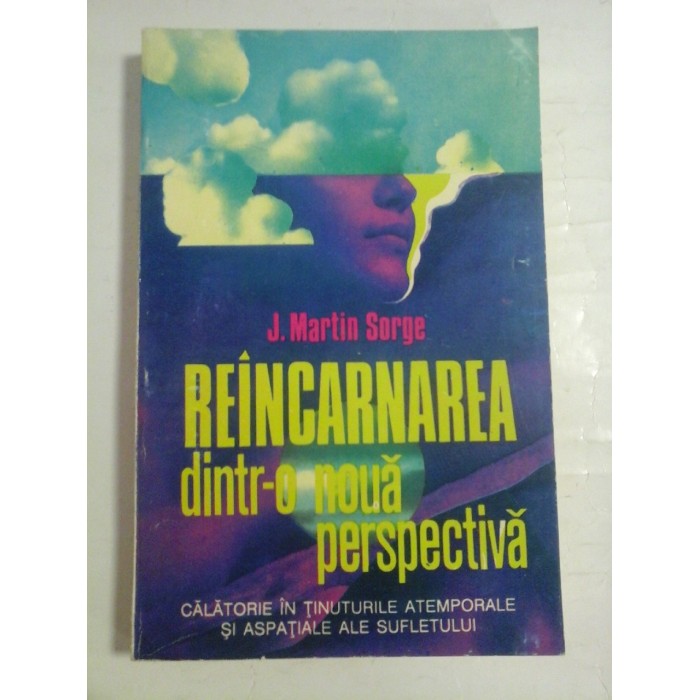 REINCARNAREA DINTR-O NOUA PERSPECTIVA - J. MARTIN SOEGE